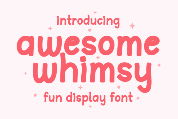 Awesome Whimsy: The Perfect Display Font for Handmade Creations