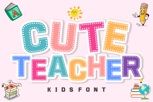 Cute Teacher: The Playful Typeface for Engaging Digital Campaigns
